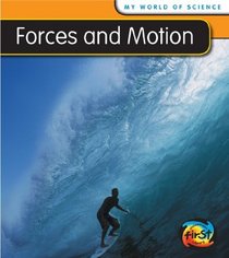 Forces and Motion (Heinemann First Library)