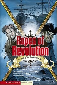 Ropes of Revolution: The Boston Tea Party (Graphic Flash)