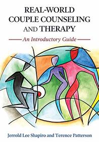 Real-World Couple Counseling and Therapy: An Introductory Guide