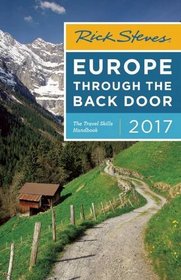 Rick Steves Europe Through the Back Door 2017