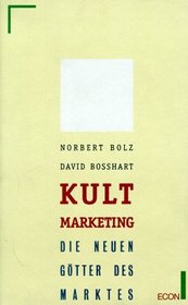 Kult-Marketing: Die neuen Gotter des Marktes (German Edition)