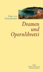 Gesammelte Werke 2. Dramen und Opernlibretti.