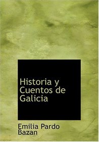 Historia y Cuentos de Galicia (Large Print Edition) (Spanish Edition)