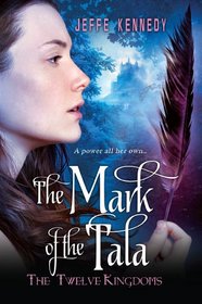 The Mark of the Tala (Twelve Kingdoms, Bk 1)