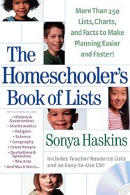 The Homeschooler's Book of Lists: More than 250 Lists, Charts, and Factsto Make Planning Easier and Faster