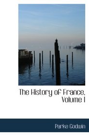 The History of France, Volume I