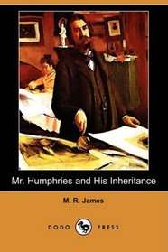 Mr. Humphries and His Inheritance (Dodo Press)