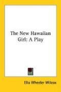 The New Hawaiian Girl: A Play