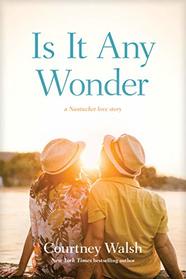 Is it Any Wonder (Nantucket Love Story, Bk 2)