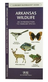Arkansas Wildlife: An Introduction to Familiar Species (A Pocket Naturalist Guide)