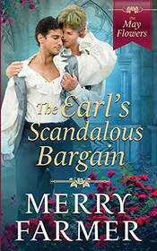 The Earl's Scandalous Bargain (The May Flowers)