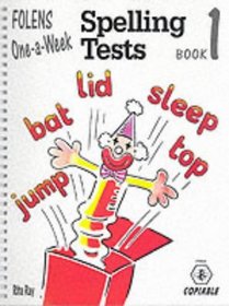 One-a-Week Spelling Tests: Age 5/6 Book 1 (Spelling tests: one-a-week)