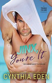 Jinx, You're It (Trouble For Hire, Bk 3)
