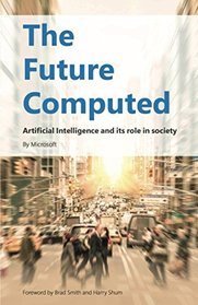 The Future Computed: Artificial Intelligence and its Role in Society