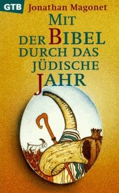 Mit der Bibel durch das jdische Jahr.