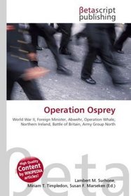Operation Osprey: World War II, Foreign Minister, Abwehr, Operation Whale, Northern Ireland, Battle of Britain, Army Group North