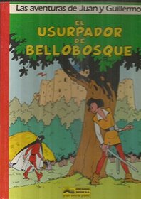 El Usurpador De Bellobosque/the Usurper of Fair Forest (Spanish Edition)