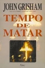 Tempo De Matar (A Time to Kill) (Portuguese Edition)