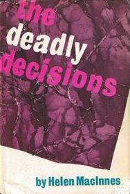 The Deadly Decisions