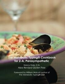 The Metabolic Typing Diet Cookbook for 2-A, Parasympathetic
