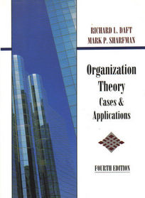 Organizational Theory: Cases and Applications