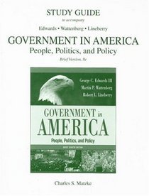 Study Guide to Accompany Government in America Brief Version, 8e: People, Politics, and Policy
