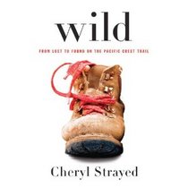 Wild From Lost to Found on the Pacific Crest Trail