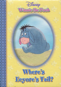 Where's Eeyore's Tail? (Disney's Winnie the Pooh)