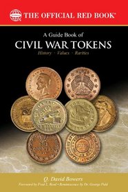A Guide Book of Civil War Tokens: The Official Red Book