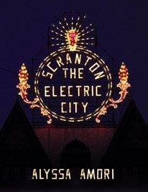 Scranton: The Electric City