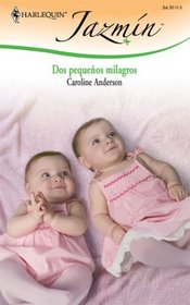 Dos Pequenos Milagros: (Two Little Miracles) (Harlequin Jazmin (Spanish)) (Spanish Edition)