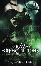 Grave Expectations (Ministry of Curiosities, Bk 4)