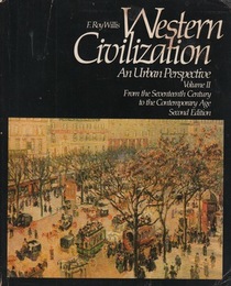 Western Civilization, Vol 2: An Urban Perspective From the Seventeenth Century to the Contemporary Age