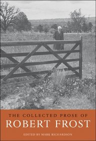 The Collected Prose of Robert Frost