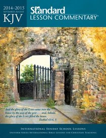 KJV Standard Lesson Commentary 2014-2015