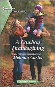A Cowboy Thanksgiving (Mountain Monroes, Bk 12) (Harlequin Heartwarming, No 436) (Larger Print)