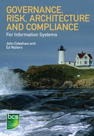Governance, Risk, Architecture and Compliance for It Systems