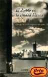 El Diablo En La Ciudad Blanca (Vivencias) (Spanish Edition)