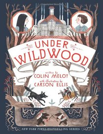 Under Wildwood (Wildwood Chronicles, Bk 2)