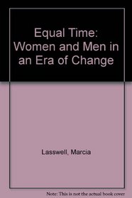 Equal Time: Women and Men in an Era of Change