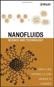 Nanofluids: Science and Technology
