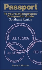 Passport To Your National Parks Companion Guide: Southeast Region (Passport to Your National Parks Companion Guides)