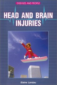 Head and Brain Injuries (Diseases and People)