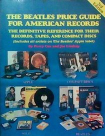 The Beatles price guide for American records: The definitive reference for their records, tapes, and compact discs : includes all artists on the Beatles' Apple label