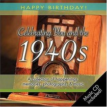 1940s Birthday Book: A Collection of Happenings, Memories, Photographs, and Music (Happy Birthday)