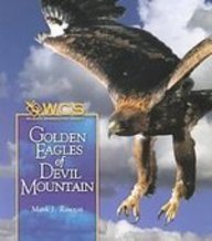 Golden Eagles of Devil Mountain (Wildlife Conservation Society Books)
