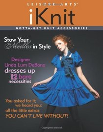 iKnit: Gotta-Get Knit Accessories (Leisure Arts #4274)