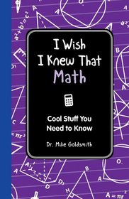 I Wish I Knew That: Math