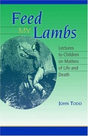 Feed My Lambs: Lectures to Children