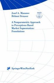 A Nonparametric Approach to Perceptions-Based Market Segmentation: Foundations (Interdisciplinary Studies in Economics and Management)